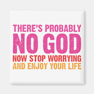 Aimant Il n'y a probablement aucun Dieu