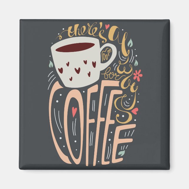 Aimant Il y a toujours de la place pour le café (Devant)