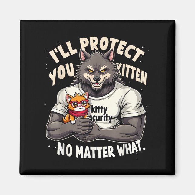 Aimant Ill Vous Protéger Kitten Alpha Wolf Drôle Citation (Devant)