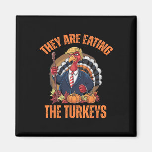 Aimant Ils mangent La Turquie Drôle Trump Thanksgiving