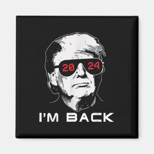 Aimant Im Back Trump 2024 Patriotic Take America Back Ele