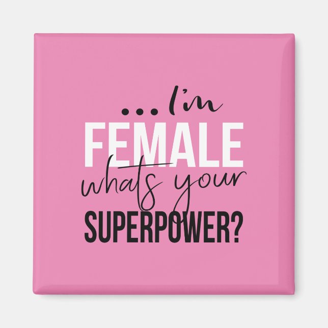 Aimant Im Female Whats Your Superpower (Devant)