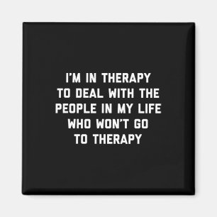 Aimant I'm In Therapy - Fun Therapist Mental Health Advoc