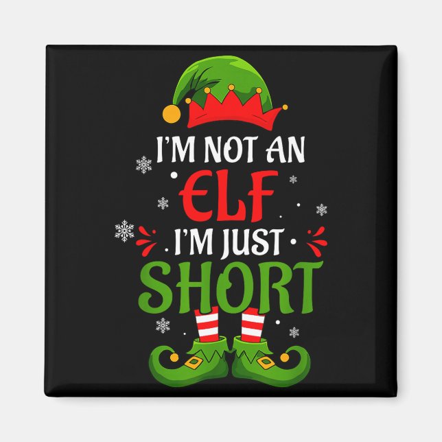 Aimant I'm Not An Elf I'm Just Short Merry Christmas Elf  (Devant)