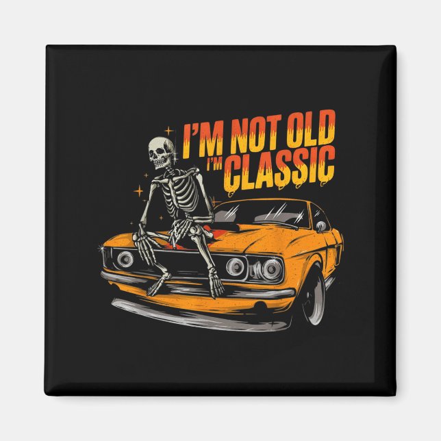 Aimant I'm Not Old I'm Clic Funny Car Graphic Old Man Fat (Devant)