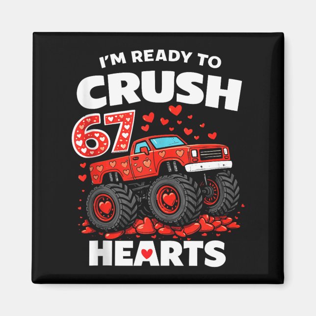 Aimant I'm Ready To Crush 67 Hearts Truck Valentines Day  (Devant)