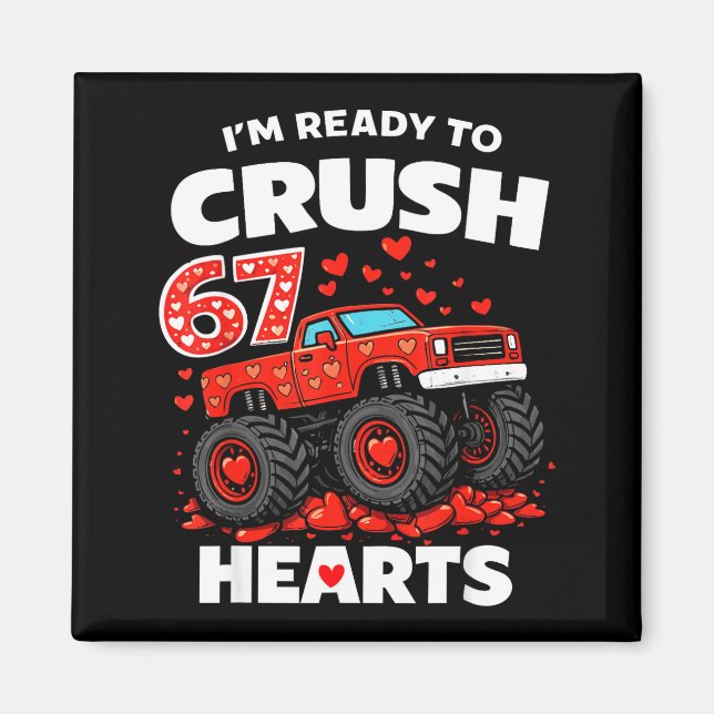 Aimant I'm Ready To Crush 67 Hearts Truck Valentines Day  (Devant)