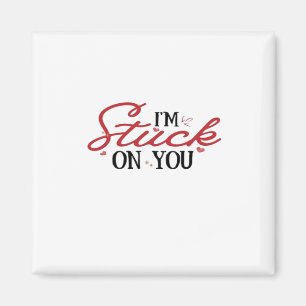 Aimant Im Stuck On You Saint-Valentin Cadeau Sincère Desi
