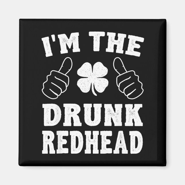 Aimant I'm The Drunk Redhead Funny St Patricks Day  (Devant)