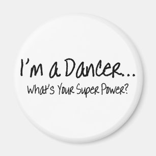 Aimant Im un danseur ce qui est votre super pouvoir