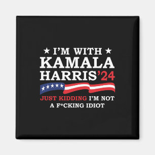 Aimant I'm With Kamala Just Kidding I'm Not Idiot Funny V