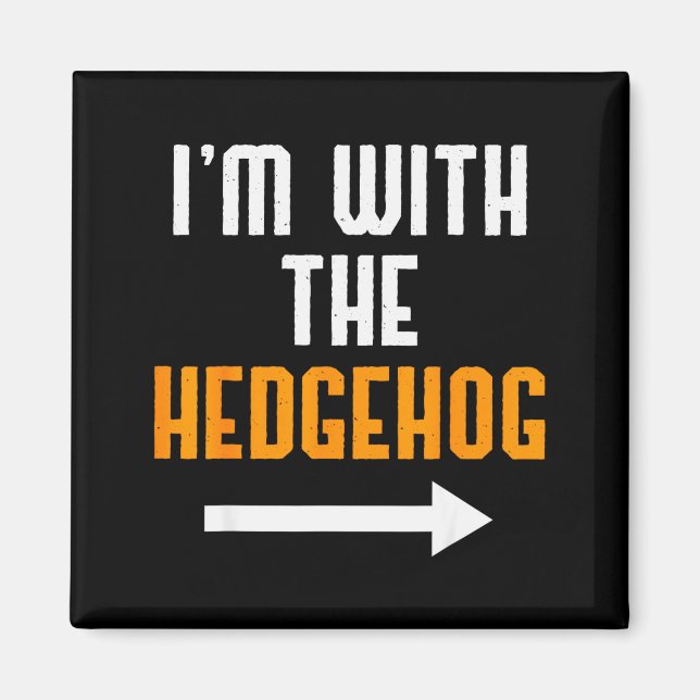Aimant I'm With The Hedgehog Costume Funny Halloween Coup (Devant)