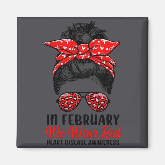Aimant In February We Wear Red Messy Bun - Heart Disease  (Devant)