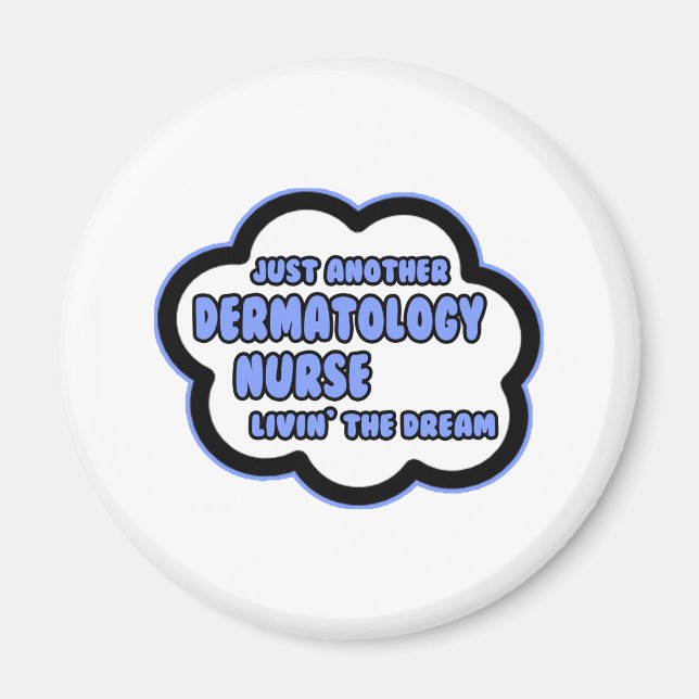 Aimant Infirmière dermatologique .. Vivre le rêve (Devant)