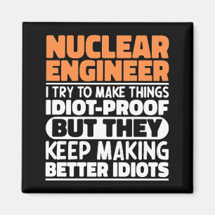 Aimant Ingénieur Nucléaire J'Essaie De Rendre Les Choses