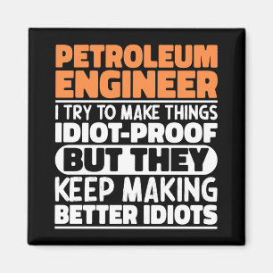 Aimant Ingénieur Pétrolier J'Essaie De Faire Des Choses D