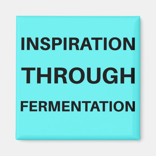 Aimant Inspiration par fermentation (Devant)