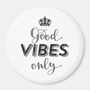 Aimant Inspiration Rester Postivie Good Vibes uniquement