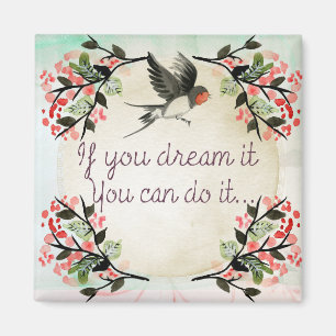 Aimant Inspirational If You Dream It Watercolor