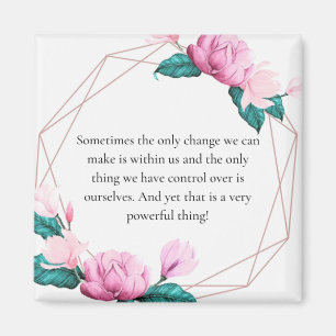 Aimant Inspirational Quote "Change"