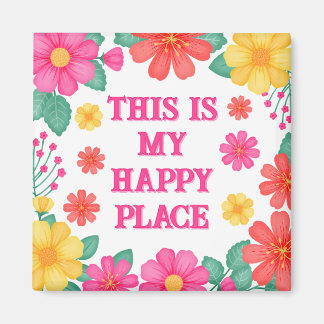 Aimant Inspirationnel C'Est Mon Heureux Lieu Floral