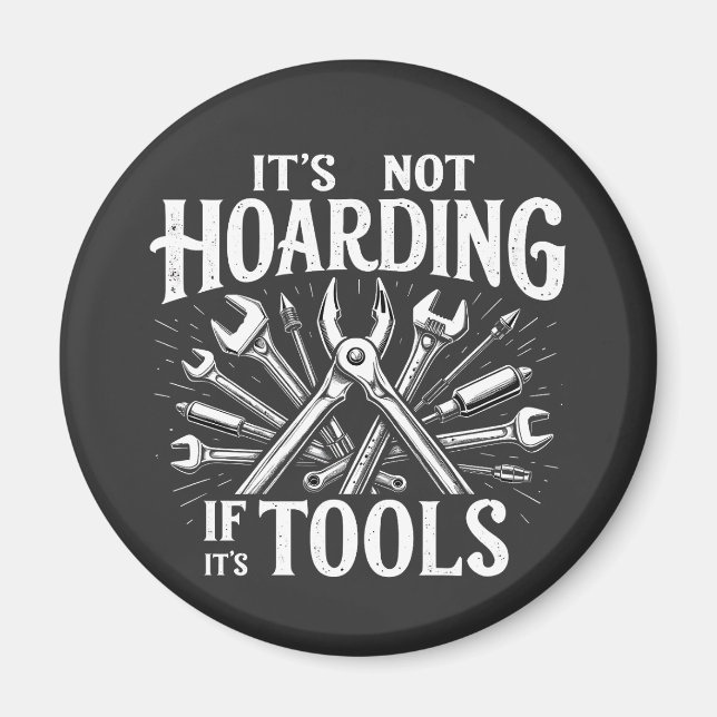 Aimant It’s Not Hoarding If It’s Tools Mechanic Handyman (Devant)