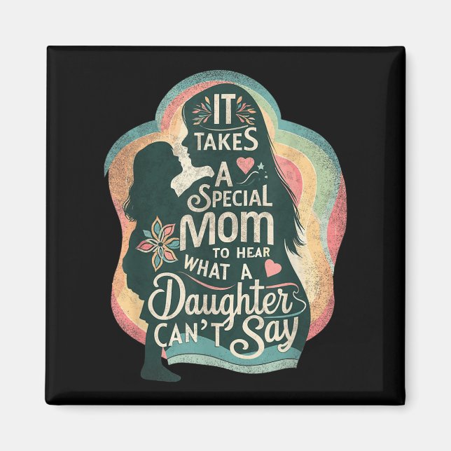 Aimant It Takes A Special Mom To Hear Autism Daughter Can (Devant)
