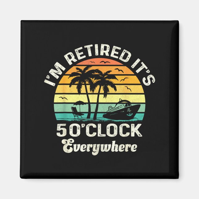 Aimant It's 5 O'clock Everywhere I'm Retired Funny Retire (Devant)