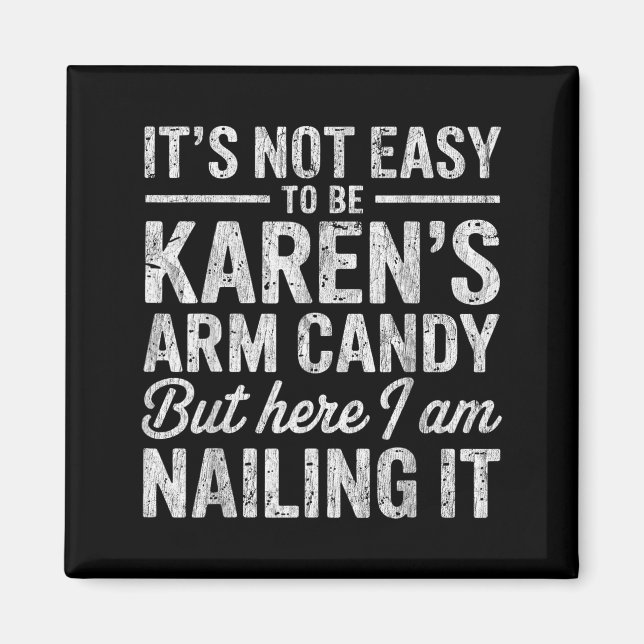 Aimant It's-not-easy To Be Karen's Arm Candy Funny Couple (Devant)