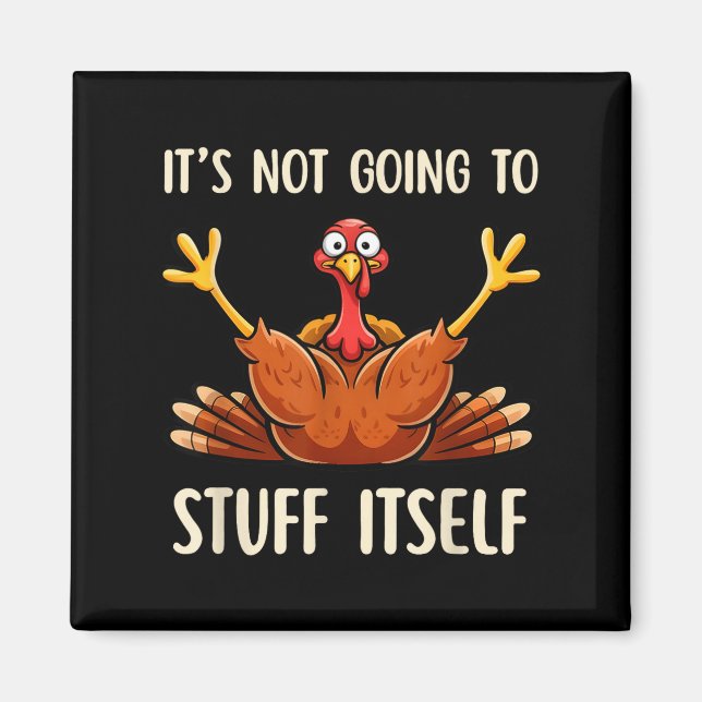 Aimant Its Not Going To Stuff Itself Adult Humor Thanksgi (Devant)
