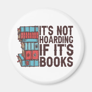 Aimant It's Not Hoarding If it's Books Funny Book Lover 