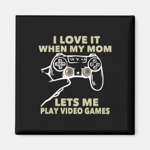 Aimant J'adore Quand Ma Mère Me Laisse Jouer Aux Jeux Vid