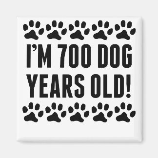 Aimant J'ai 700 ans de chien