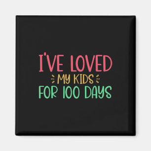 Aimant J'Ai Aimé Mes Enfants Pendant 100 Jours Enseignant