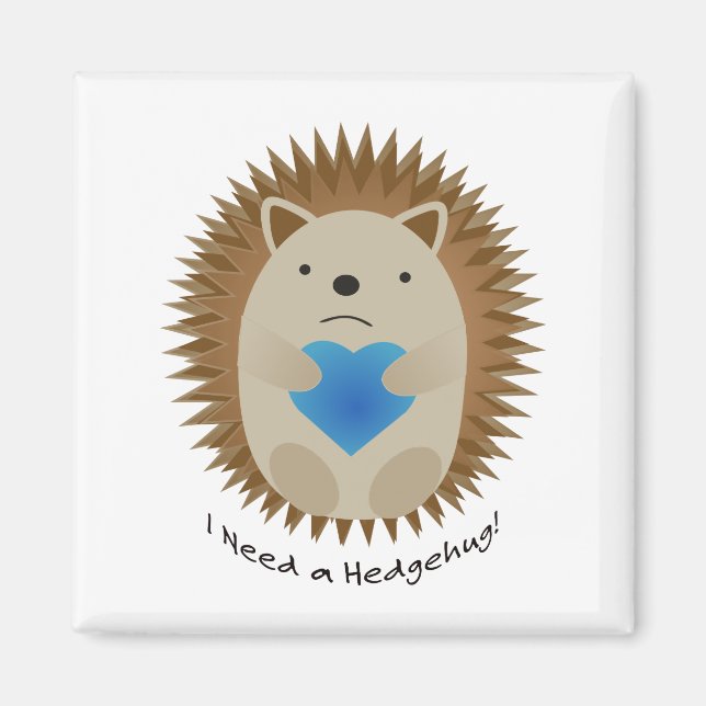 Aimant J'ai besoin d'un hérisson de Hedgehug (Devant)