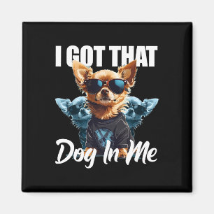 Aimant J'Ai Ce Chien En Moi Chihuahua Md Meme Drôle Trava