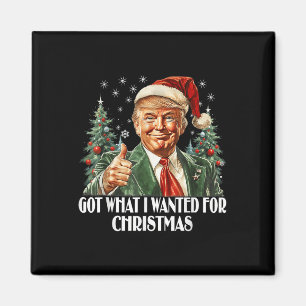 Aimant J'Ai Ce Que Je Recherché Pour Noël - Trump Xmas