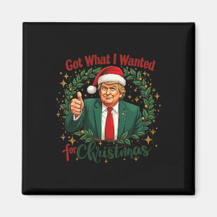Aimant J'Ai Ce Que Je Suis Recherché Pour Noël Trump 2024