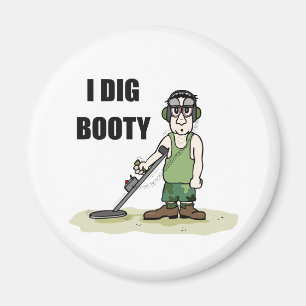 Aimant J'Ai Détecté Le Métal De Booty