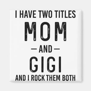 Aimant J'ai Deux Titres Maman Et Gigi Cadeau D'anniversai