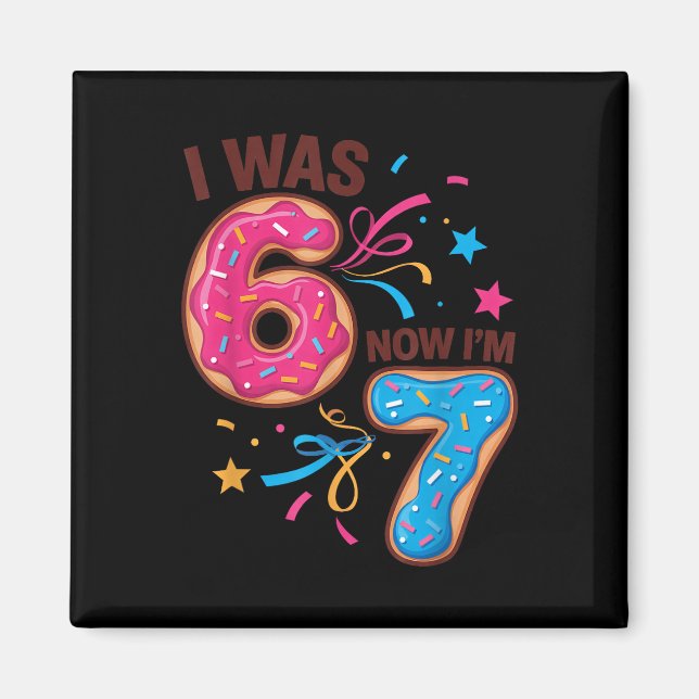Aimant J'ai eu 7 ans pour mon anniversaire J'avais 6 ans  (Devant)