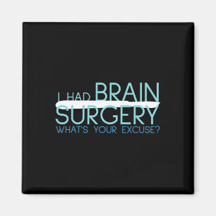Aimant J'Ai Eu Chirurgie Cerveau Que Ton Excusez Tumor