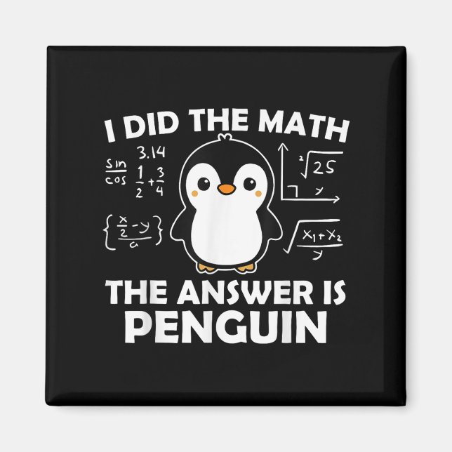 Aimant J'Ai Fait Le Math Funny Penguin Réponse Mignonne N (Devant)