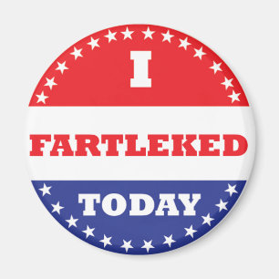 Aimant J'ai Fartleked aujourd'hui