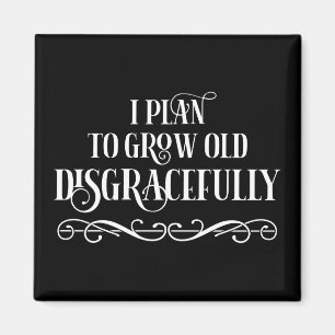 Aimant J'Ai L'Intention D'Avoir Une Vieille Croissance D