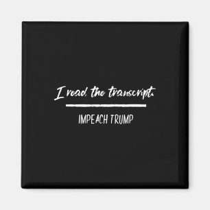 Aimant J'ai lu la transcription Impeach Trump Antitrump D