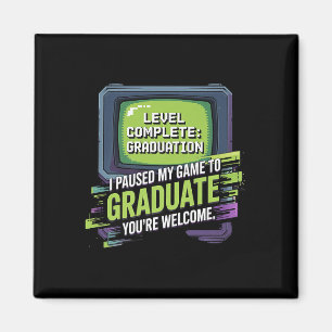 Aimant J'ai mis mon jeu en pause pour diplômer la promoti