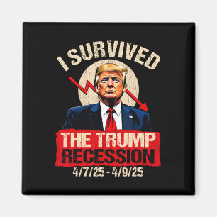 Aimant J'ai survécu à la récession Trump 4725 4925 Trump
