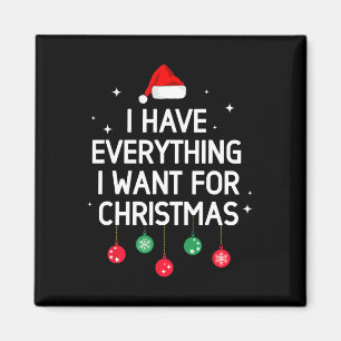 Aimant J'Ai Tout Ce Que Je Veux Pour Noël C'Est Moi