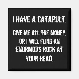 Aimant J'Ai Un Catapulte